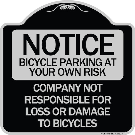 Signmission Bicycle Parking at Your Own Risk Company Not Responsible for Loss or Damage to Bicycle, BS-1818 A-DES-BS-1818-24323
